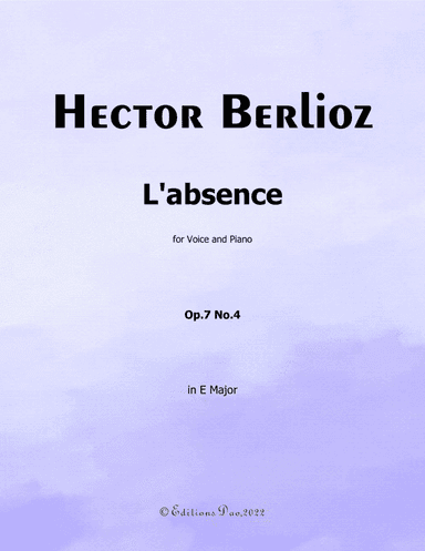 L'absence, by Berlioz, in E Major (arr. Editions Dao)