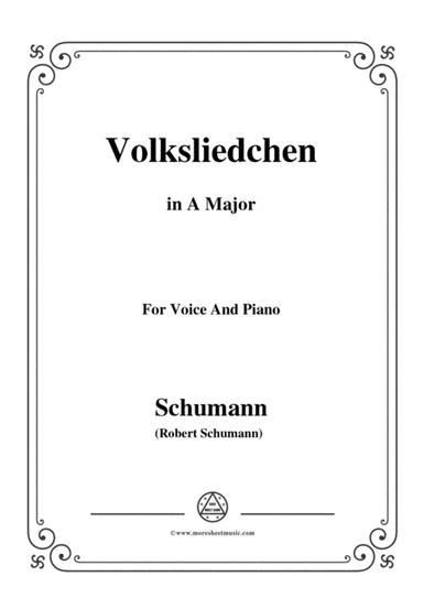 Schumann-Volksliedchen,in A Major,for Voice and Piano (arr. MSM)