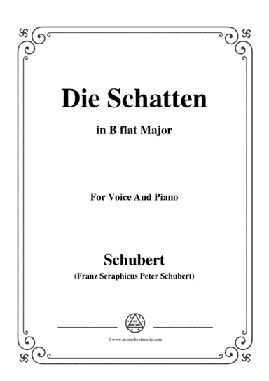Schubert-Die Schatten,in B flat Major,for Voice&Piano (arr. MSM)