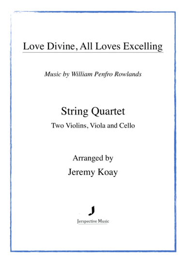 Love Divine, All Loves Excelling (String Quartet) (arr. Jeremy Koay)