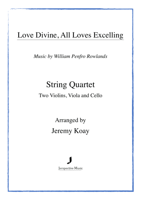 Love Divine, All Loves Excelling (String Quartet) (arr. Jeremy Koay)