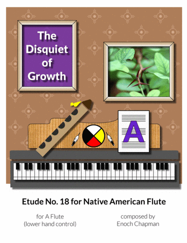 Etude No. 18 for "A" Flute - The Disquiet of Growth