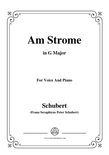 Schubert-Am Strome,Op.8 No.4,in G Major,for Voice&Piano (arr. MSM)