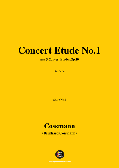 B. Cossmann-Concert Etude No.1,Op.10',for Cello (arr. OSM Press)