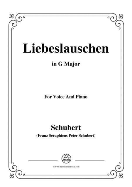 Schubert-Liebeslauschen(The Maiden's Serenade),D.698,in G Major,for Voice&Piano (arr. MSM)
