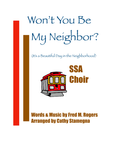 Won't You Be My Neighbor? (it's A Beautiful Day In The Neighborhood) (arr. Cathy Stamegna)