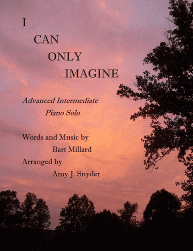 I Can Only Imagine (arr. Amy J. Snyder)