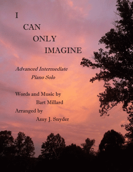 I Can Only Imagine (arr. Amy J. Snyder)