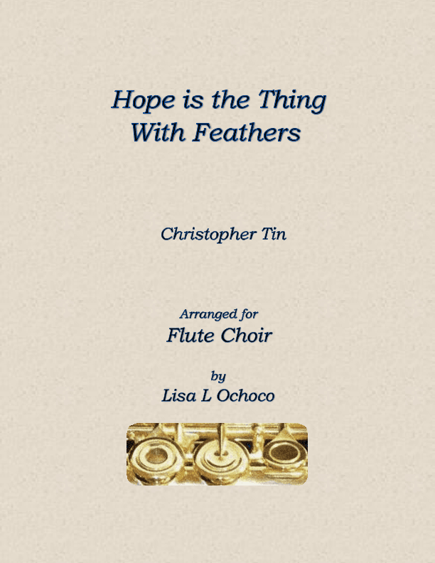Hope Is The Thing With Feathers (arr. Lisa L Ochoco)