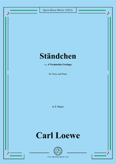 Loewe-Standchen,in E Major,from 4 Vermischte Gesange (arr. OSM Press)