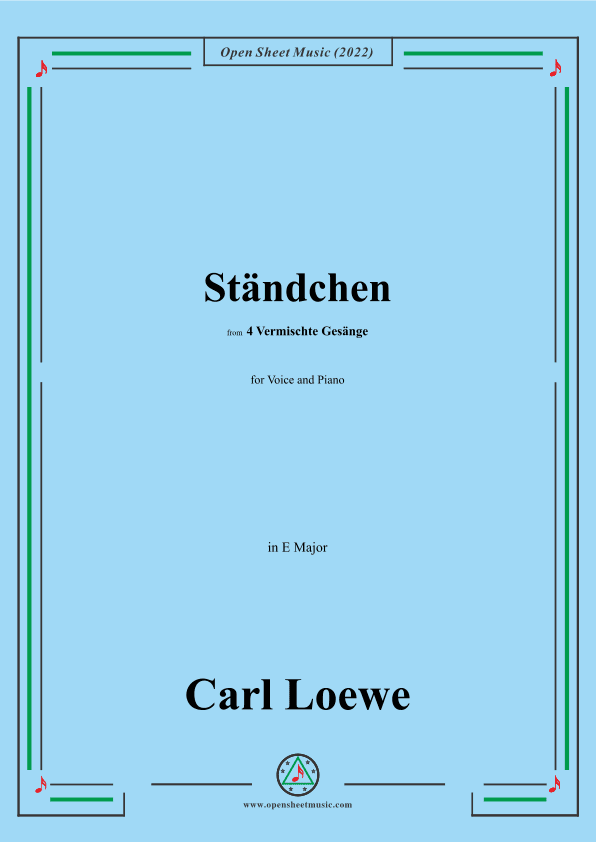 Loewe-Standchen,in E Major,from 4 Vermischte Gesange (arr. OSM Press)