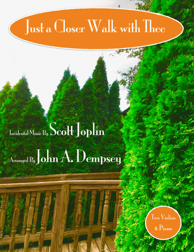 Just a Closer Walk with Thee / Solace (Trio for Two Violins and Piano) (arr. John A. Dempsey)