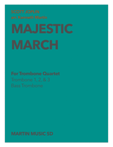 March Majestic - Trombone Quartet (arr. Kenneth Martin)