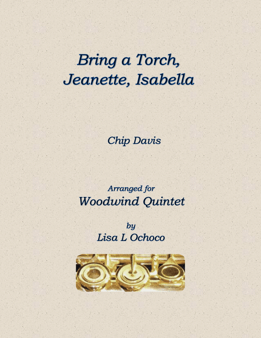 Bring A Torch, Jeanette Isabella (arr. Lisa L Ochoco)
