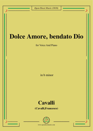 Cavalli-Dolce amore bendato dio,in b minor,for Voice and Piano (arr. MSM)