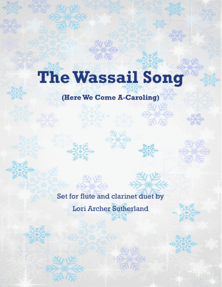 The Wassail Song (arr. Lori Archer Sutherland)