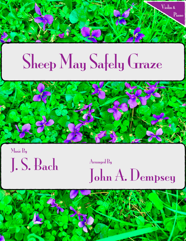Sheep May Safely Graze (Bach): Violin and Piano (arr. John A. Dempsey)