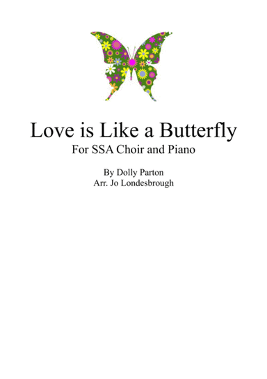 Love Is Like A Butterfly (arr. Jo Londesbrough)