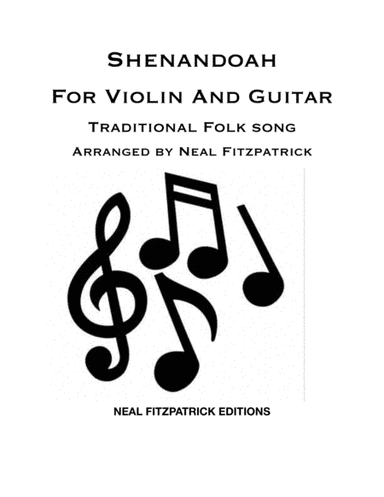 Shenandoah For Violin and Guitar (arr. Neal Fitzpatrick)