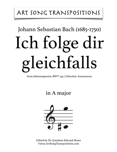 BACH: Ich folge dir gleichfalls (transposed to A major) (arr. ArtSongTranspositions.com)