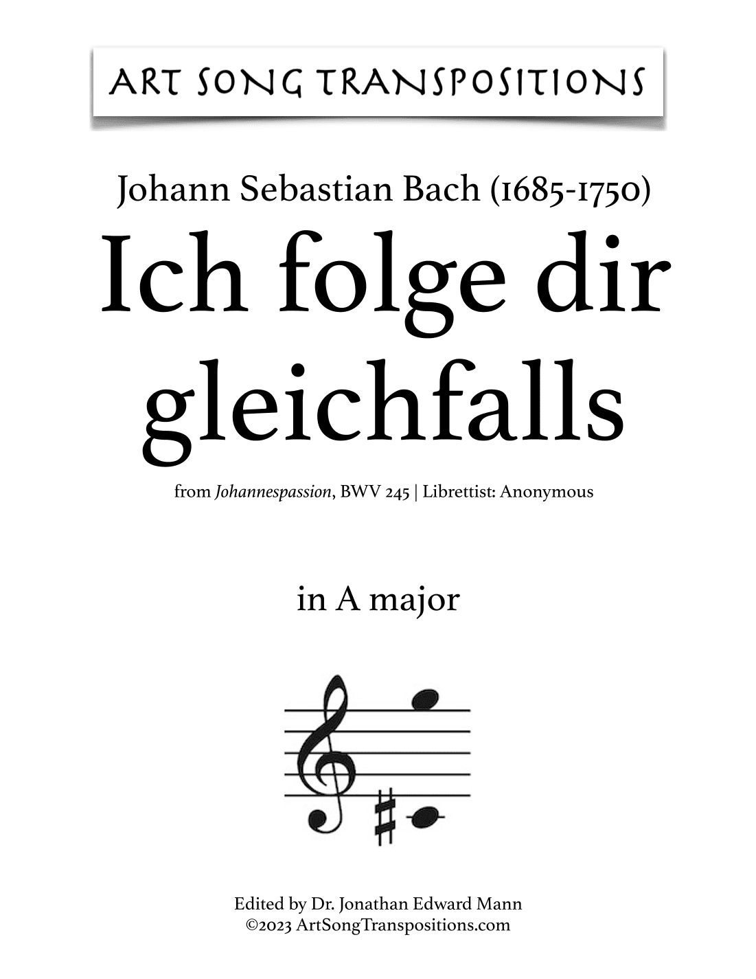 BACH: Ich folge dir gleichfalls (transposed to A major) (arr. ArtSongTranspositions.com)