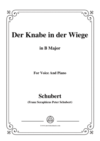 Schubert-Der Knabe in der Wiege,in B Major,D.579,for Voice and Piano (arr. MSM)