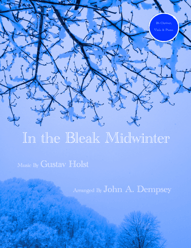 In the Bleak Midwinter (Trio for Clarinet, Viola and Piano) (arr. John A. Dempsey)