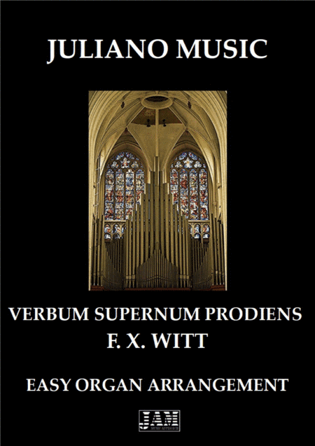 VERBUM SUPERNUM PRODIENS (EASY ORGAN) - F. X. WITT (arr. Juliano Music)