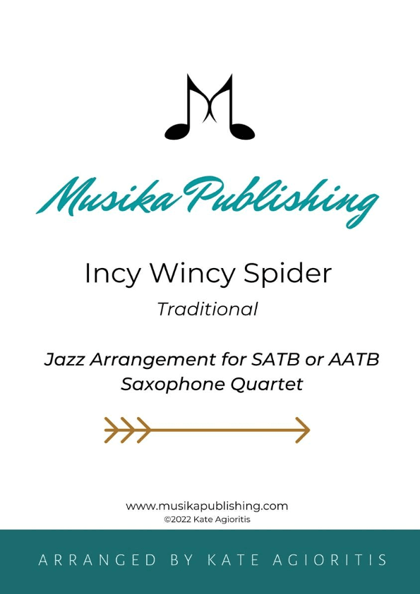 Incy Wincy Spider (Itsy Bitsy Spider) - Jazz Arrangement for Saxophone Quartet (arr. Kate Agioritis)