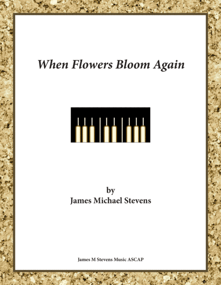 When Flowers Bloom Again - Romantic Piano