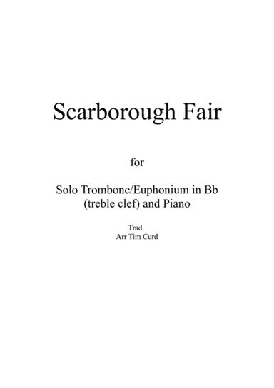 Scarborough Fair for Solo Trombone/Euphonium in Bb (treble clef) and Piano (arr. Tim Curd)
