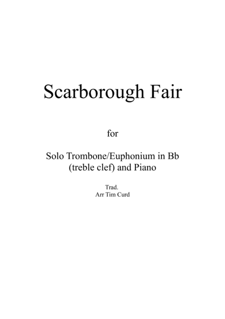 Scarborough Fair for Solo Trombone/Euphonium in Bb (treble clef) and Piano (arr. Tim Curd)