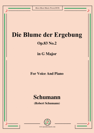 Schumann-Die Blume der Ergebung,Op.83 No.2,in G Major,for Voice&Piano (arr. MSM)