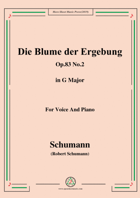 Schumann-Die Blume der Ergebung,Op.83 No.2,in G Major,for Voice&Piano (arr. MSM)
