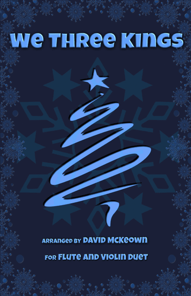 We Three Kings, Jazz style, for Flute and Violin Duet (arr. David McKeown)