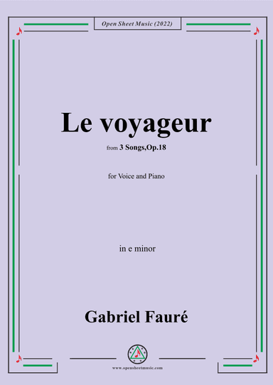 Fauré-Le voyageur,in e minor,Op.18 No.2,from '3 Songs,Op.18',for Voice and Piano (arr. OSM Press)