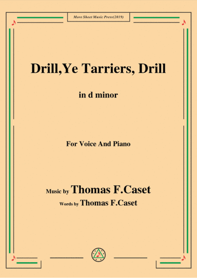 Thomas F. Caset-Drill Ye,Tarriers, Drill,in d minor,for Voice&Piano (arr. MSM)