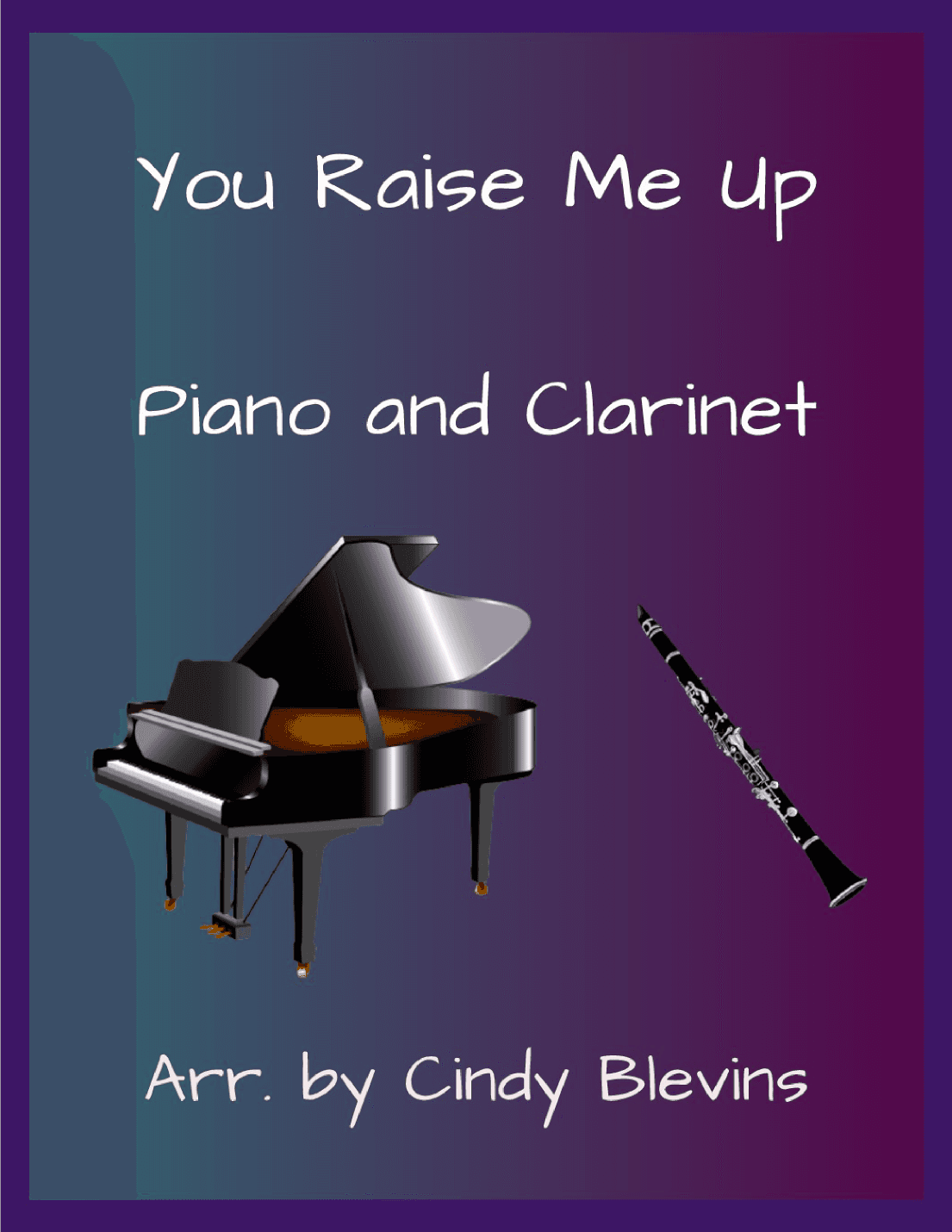 You Raise Me Up (arr. Cindy Blevins)