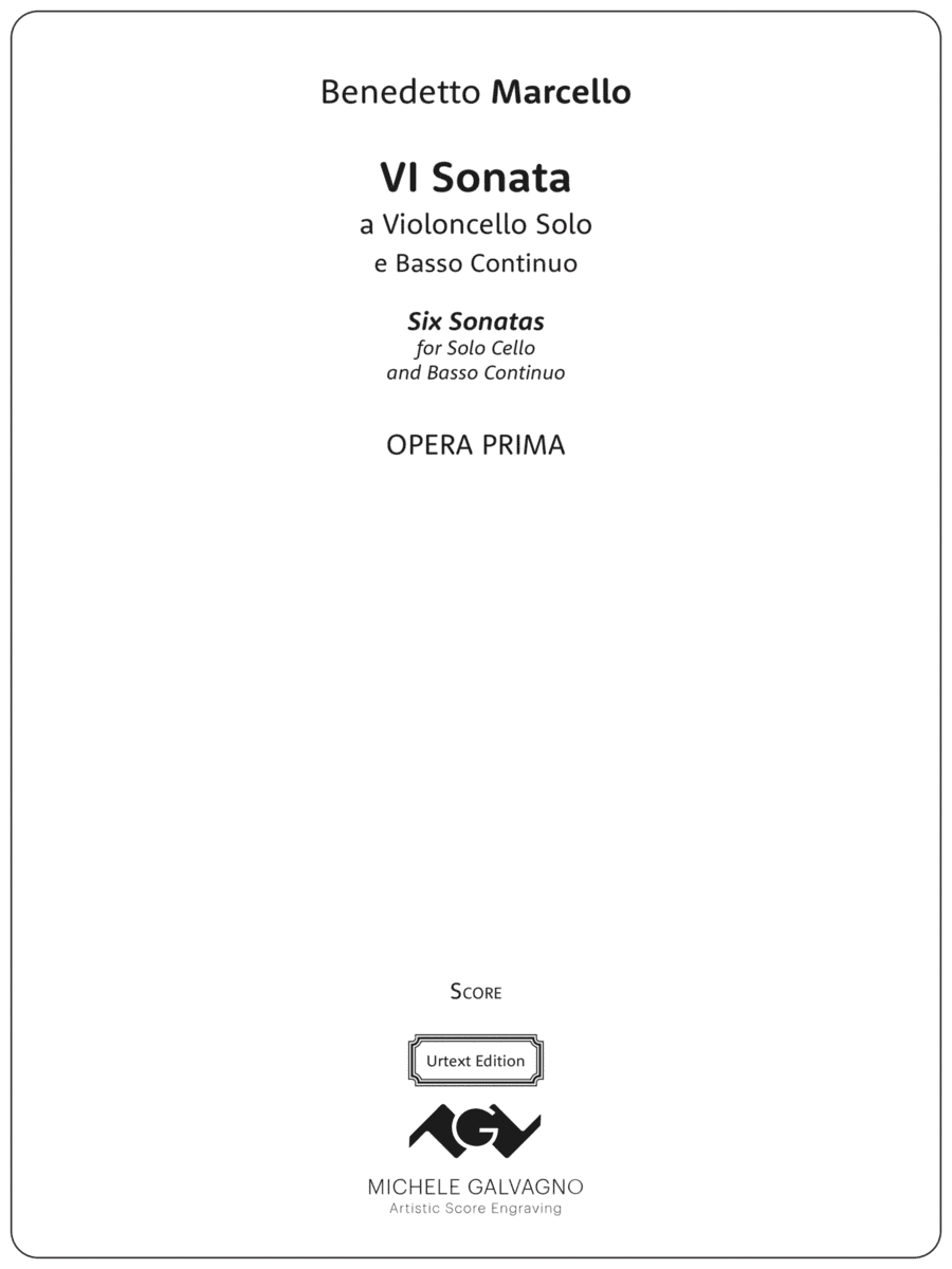 Six Sonatas for Violoncello Solo and Basso Continuo, Op. 1 (arr. Artistic Score Engraving by Michele Galvagno)