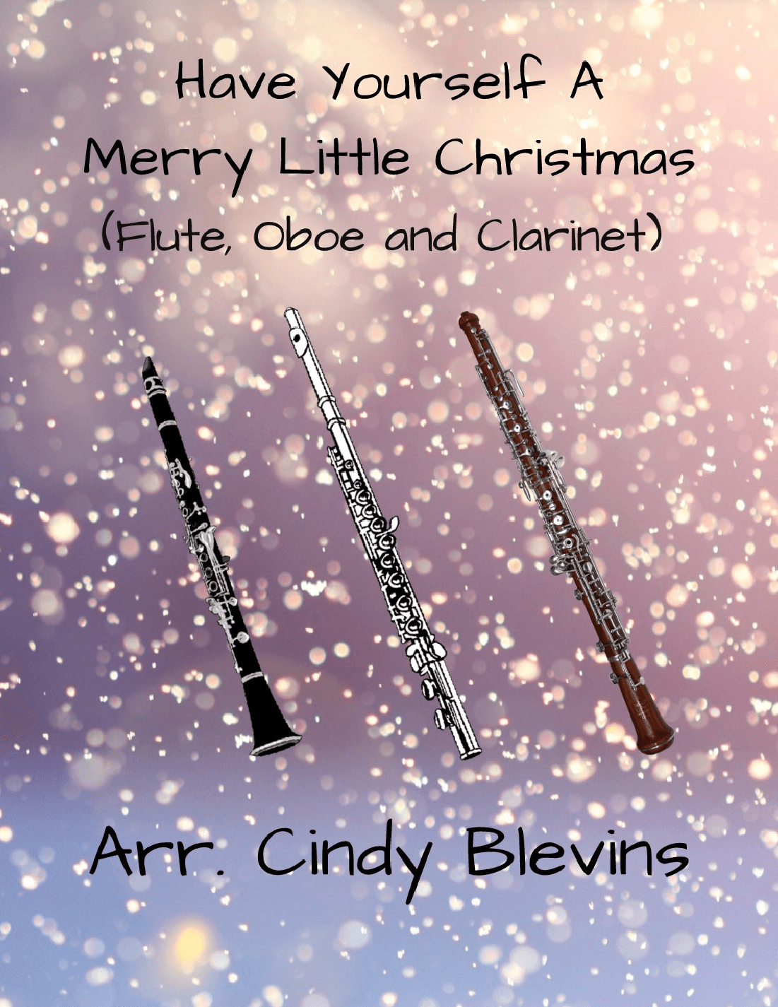 Have Yourself A Merry Little Christmas  from MEET ME IN ST. LOUIS (arr. Cindy Blevins)