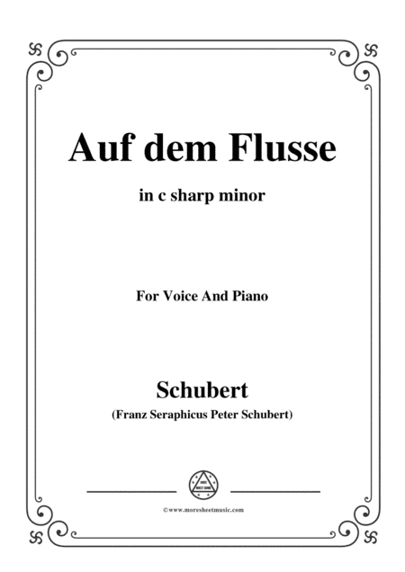 Schubert-Auf dem Flusse,in c sharp minor,Op.89,No.7,for Voice and Piano (arr. MSM)