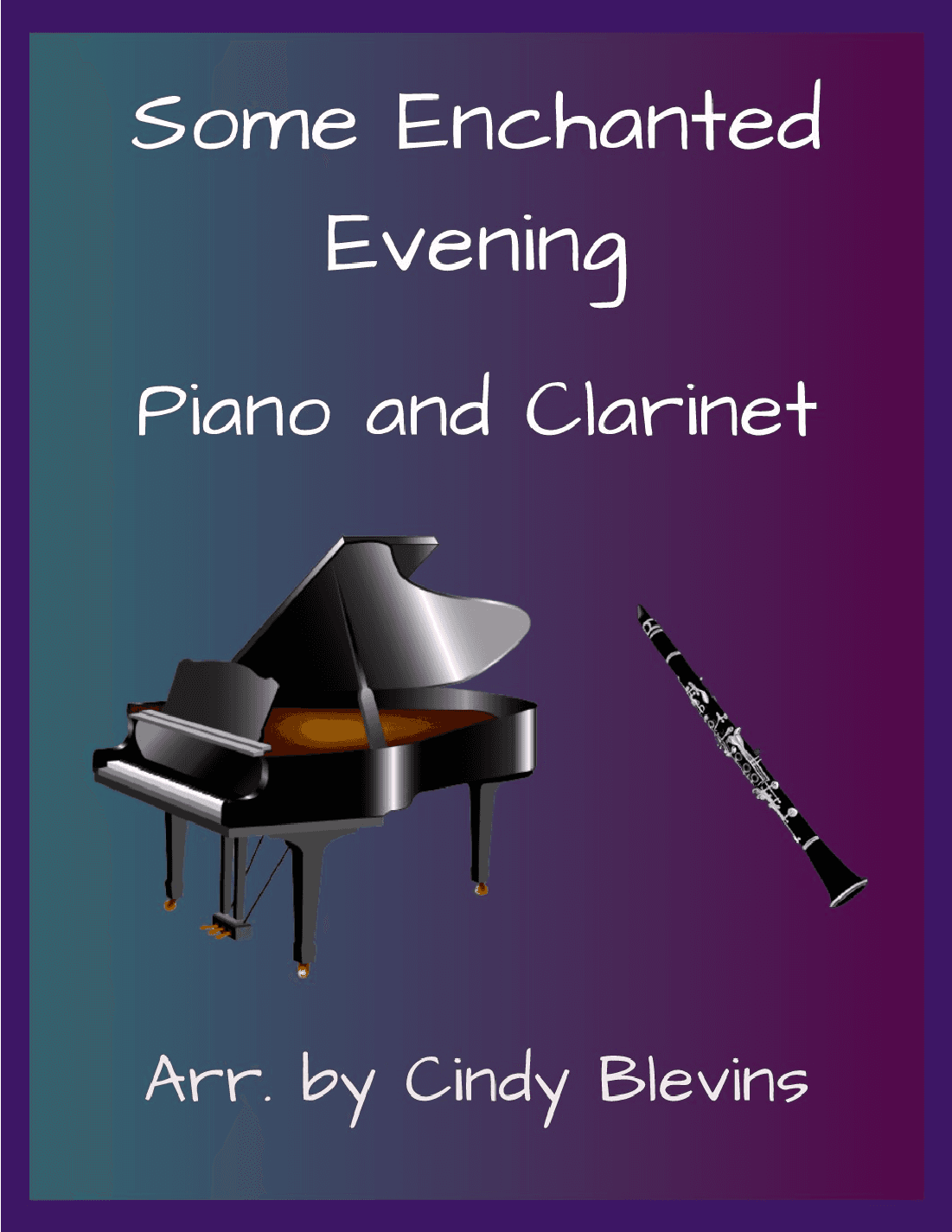 Some Enchanted Evening (arr. Cindy Blevins)