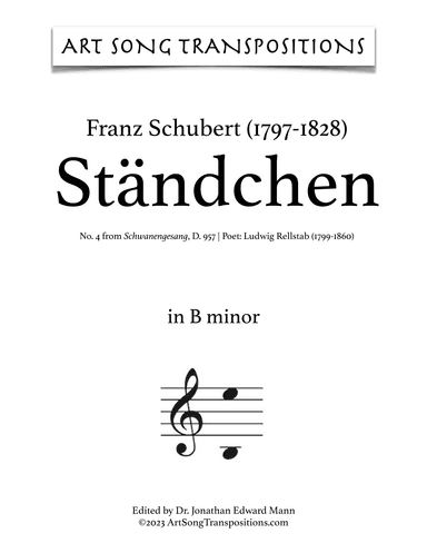 SCHUBERT: Ständchen, D. 957 no. 4 (transposed to B minor and B-flat minor) (arr. ArtSongTranspositions.com)