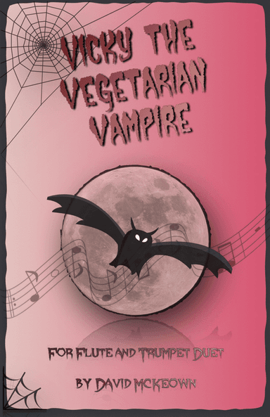 Vicky the Vegetarian Vampire, Halloween Duet for Flute and Trumpet
