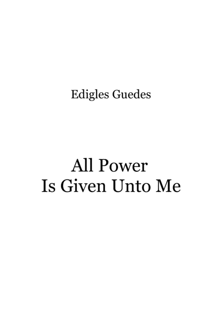 All Power Is Given Unto Me