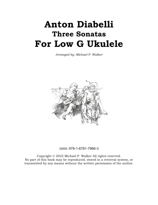 Anton Diabelli: Three Sonatas For Low G Ukulele (arr. Michael P Walker)