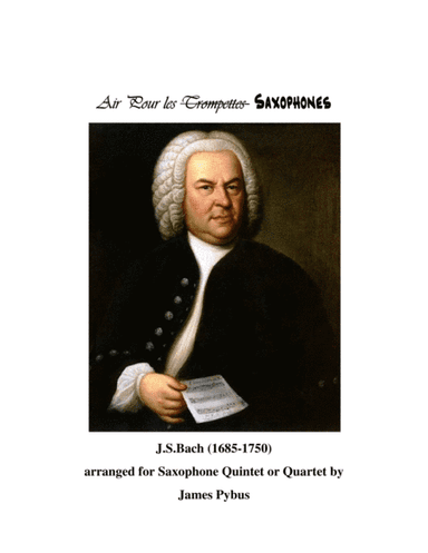 Air Pour les Trompettes (Saxophone Quintet or Quartet arrangement) (arr. James Pybus)