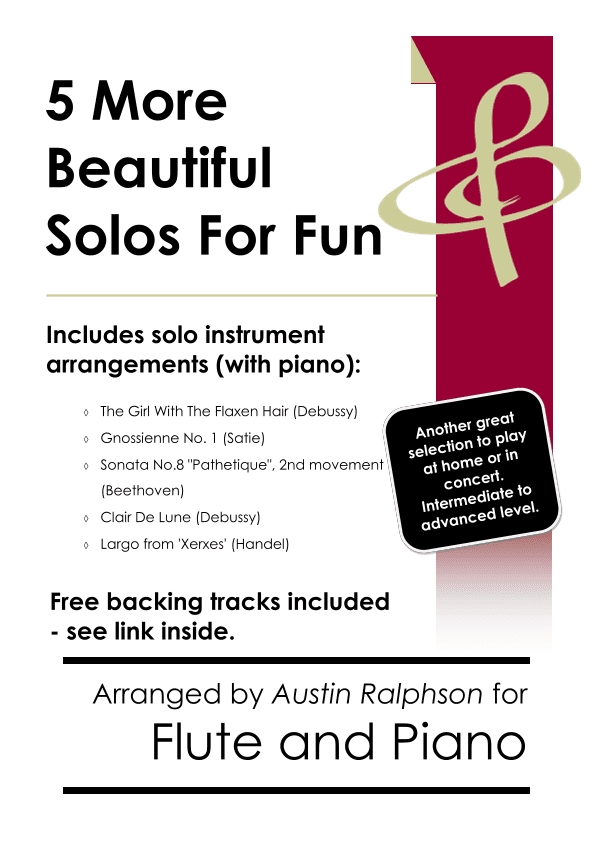 5 More Beautiful Flute Solos for Fun - with FREE BACKING TRACKS & piano accompaniment to play along (arr. Austin Ralphson)