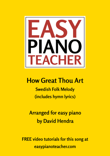 How Great Thou Art - Swedish Folk Tune - VERY EASY PIANO (with FREE video tutorials!) (arr. David Hendra, easypianoteacher.com)