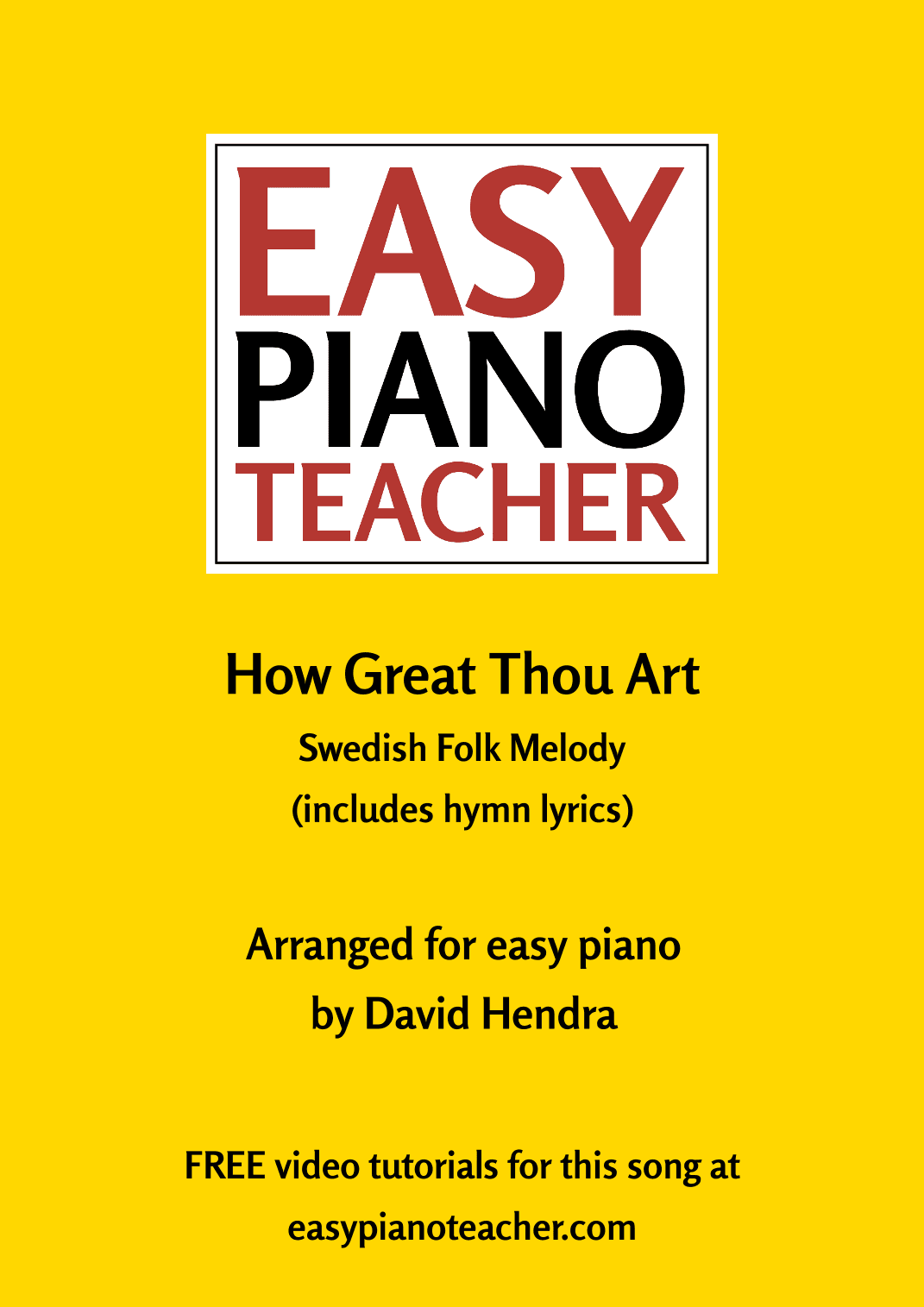 How Great Thou Art - Swedish Folk Tune - VERY EASY PIANO (with FREE video tutorials!) (arr. David Hendra, easypianoteacher.com)